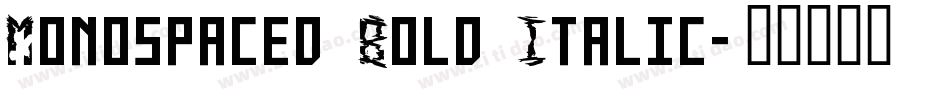 Monospaced Bold Italic字体转换